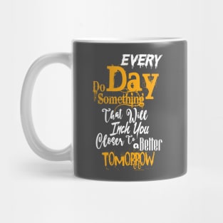 Every do some thing shirt Mug